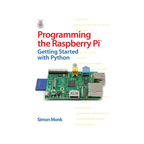 Programming The Raspberry Pi Getting Started With Python